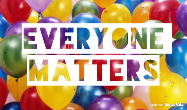 Everyone matters
